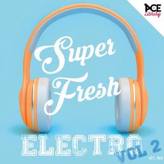 Super Fresh Electro Vol.2