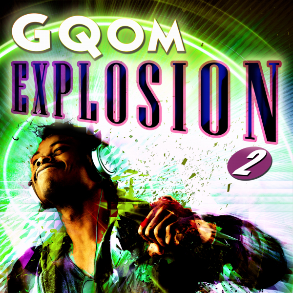 GQOM EXPLOSION 2