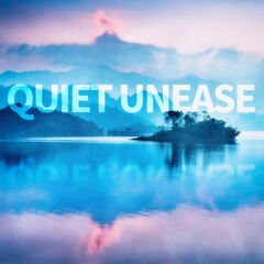 Quiet unease