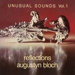 UNUSUAL SOUNDS Vol. 1 reflections augustyn bloch