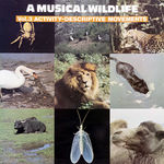 A MUSICAL WILDLIFE Vol. 3 Activity-Descriptive Movements